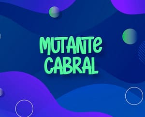 Mutante Cabral